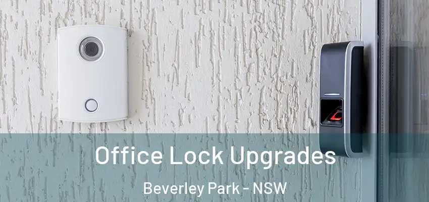 Office Lock Upgrades Beverley Park - NSW