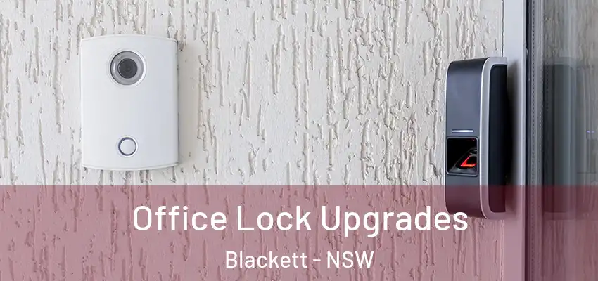 Office Lock Upgrades Blackett - NSW
