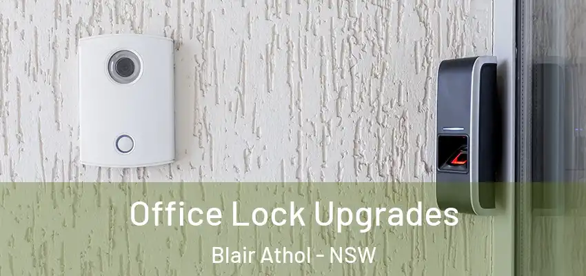 Office Lock Upgrades Blair Athol - NSW