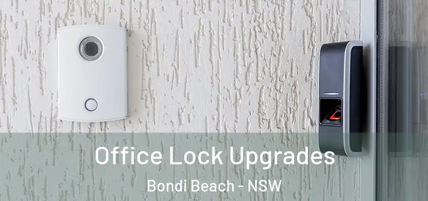 Office Lock Upgrades Bondi Beach - NSW
