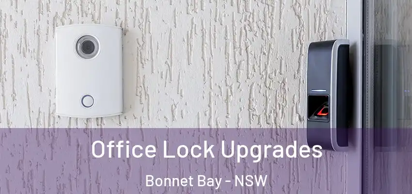 Office Lock Upgrades Bonnet Bay - NSW