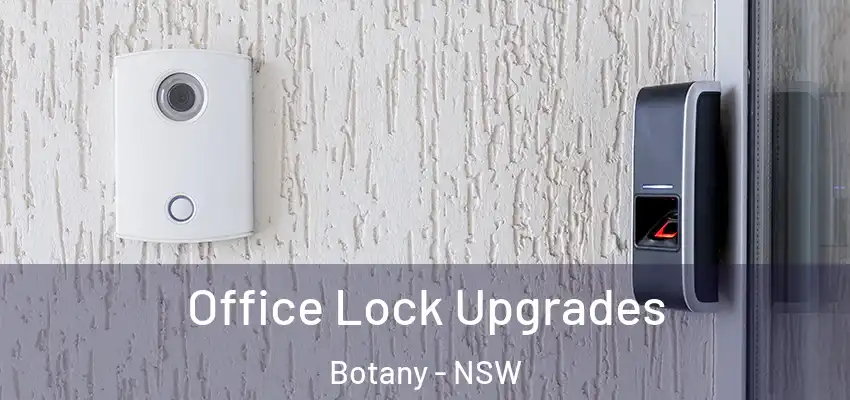 Office Lock Upgrades Botany - NSW