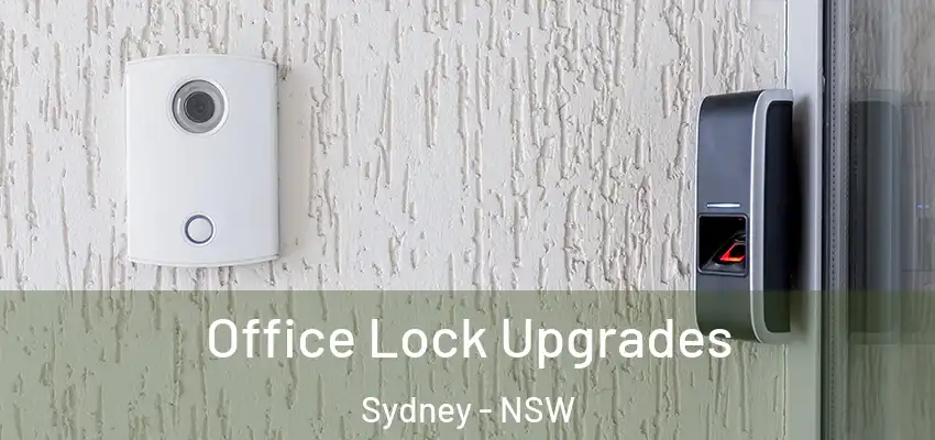  Office Lock Upgrades Sydney - NSW