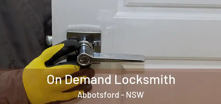 On Demand Locksmith Abbotsford - NSW