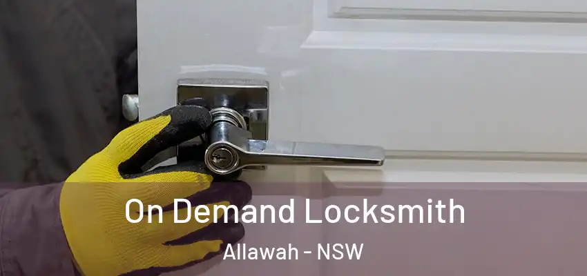 On Demand Locksmith Allawah - NSW