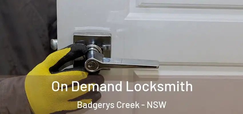 On Demand Locksmith Badgerys Creek - NSW