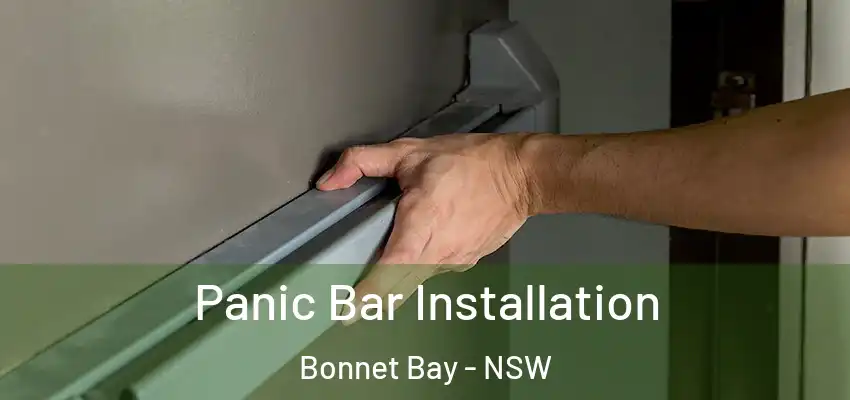 Panic Bar Installation Bonnet Bay - NSW