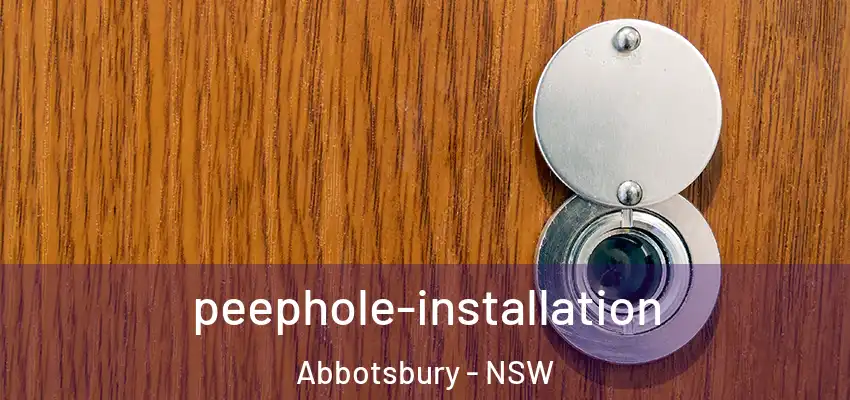 peephole-installation Abbotsbury - NSW