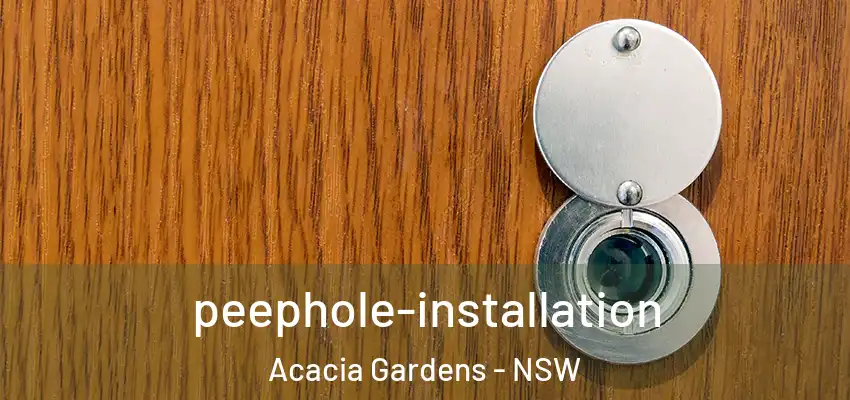peephole-installation Acacia Gardens - NSW