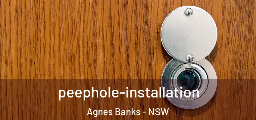 peephole-installation Agnes Banks - NSW