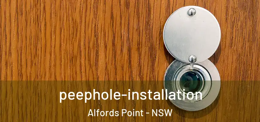 peephole-installation Alfords Point - NSW