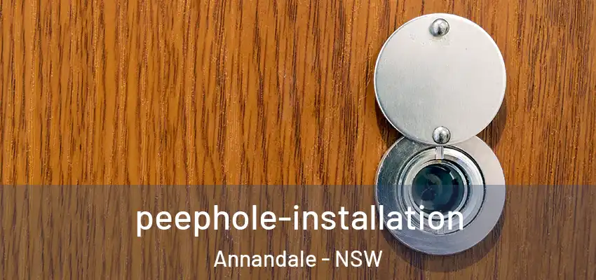 peephole-installation Annandale - NSW