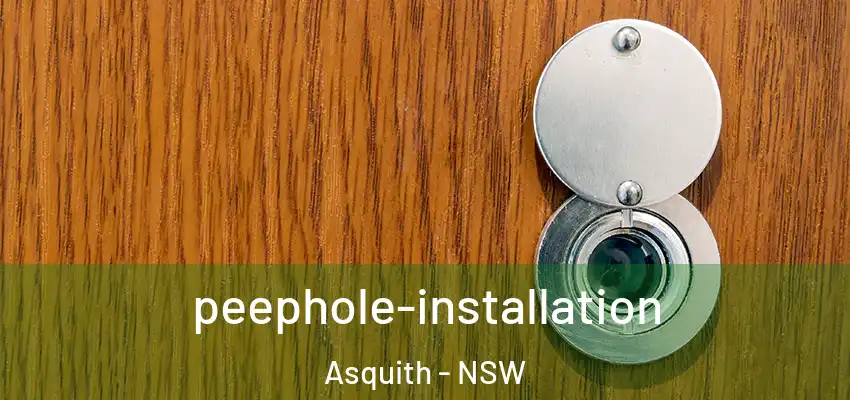 peephole-installation Asquith - NSW