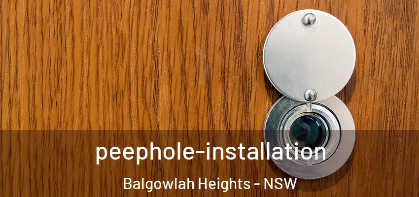 peephole-installation Balgowlah Heights - NSW