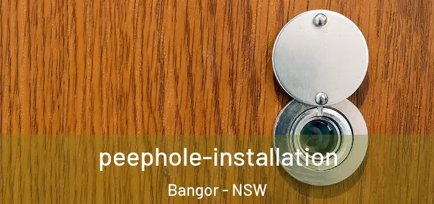 peephole-installation Bangor - NSW