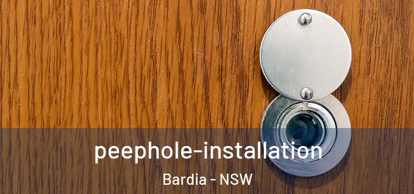 peephole-installation Bardia - NSW