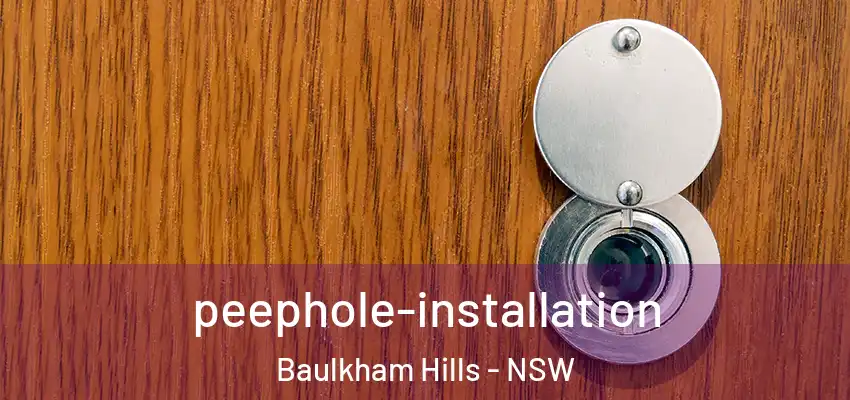 peephole-installation Baulkham Hills - NSW