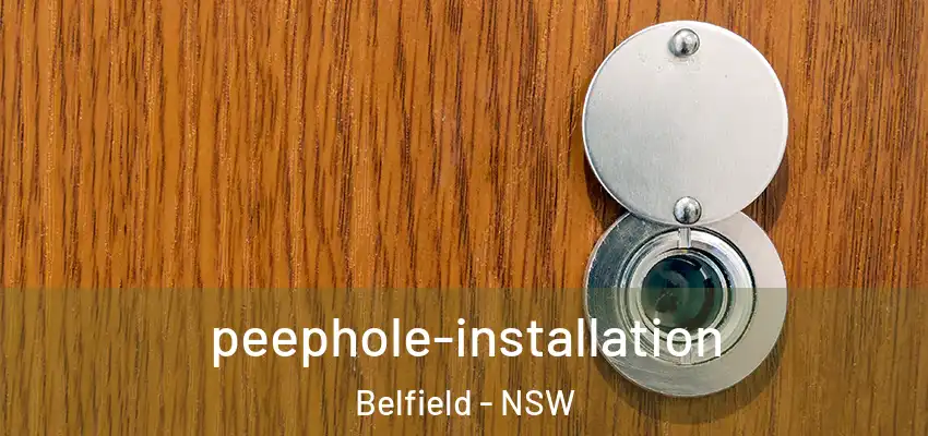 peephole-installation Belfield - NSW