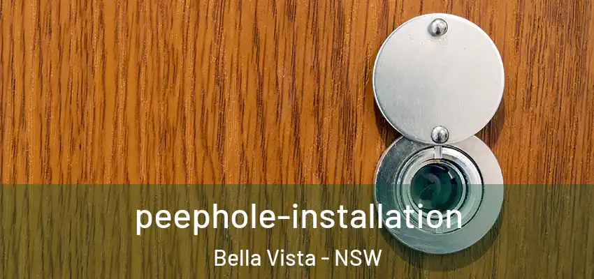 peephole-installation Bella Vista - NSW