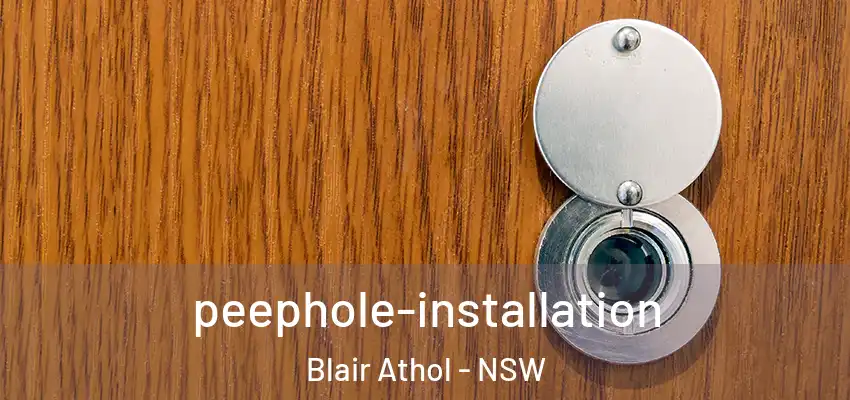 peephole-installation Blair Athol - NSW