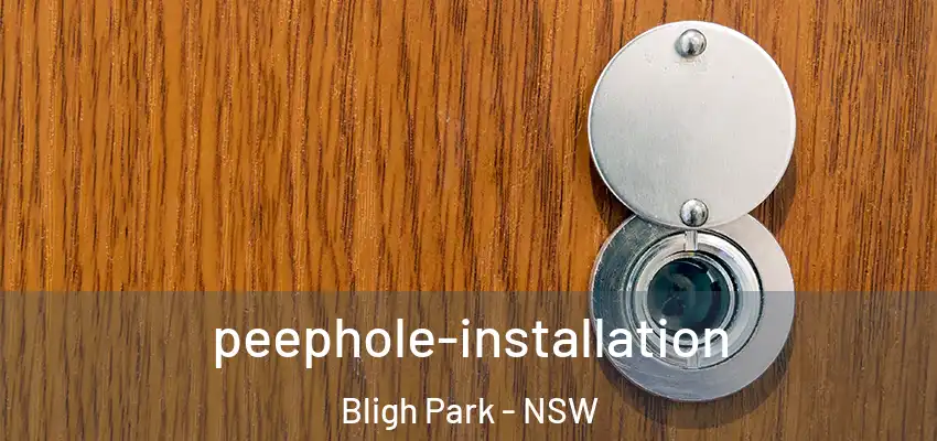 peephole-installation Bligh Park - NSW
