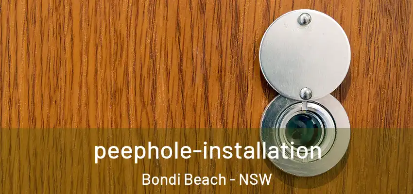 peephole-installation Bondi Beach - NSW
