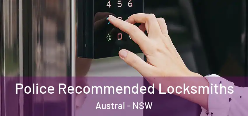 Police Recommended Locksmiths Austral - NSW