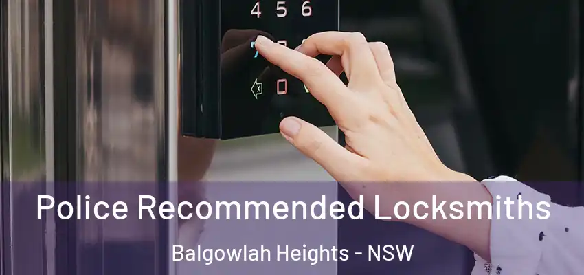 Police Recommended Locksmiths Balgowlah Heights - NSW