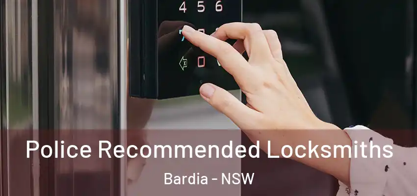 Police Recommended Locksmiths Bardia - NSW