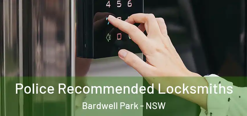 Police Recommended Locksmiths Bardwell Park - NSW