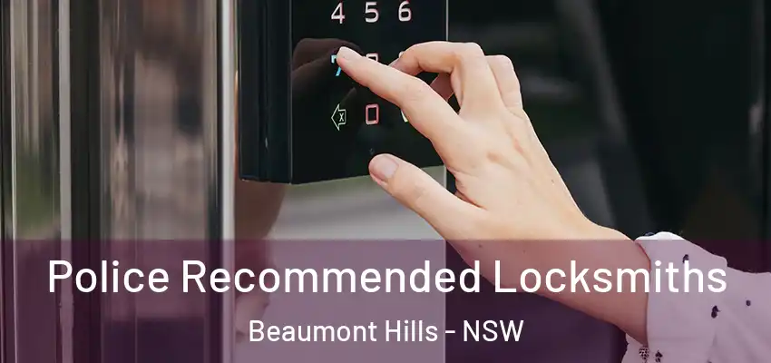 Police Recommended Locksmiths Beaumont Hills - NSW