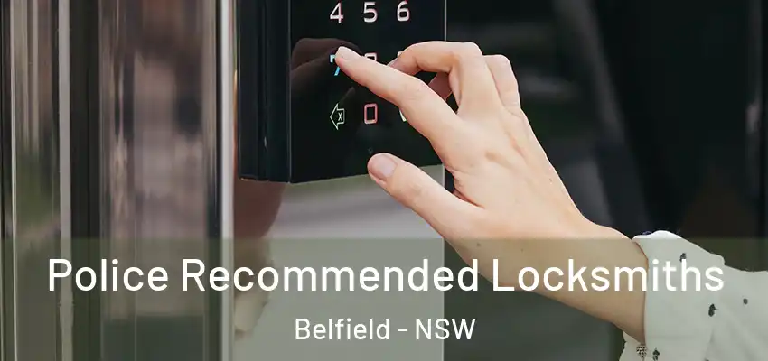 Police Recommended Locksmiths Belfield - NSW