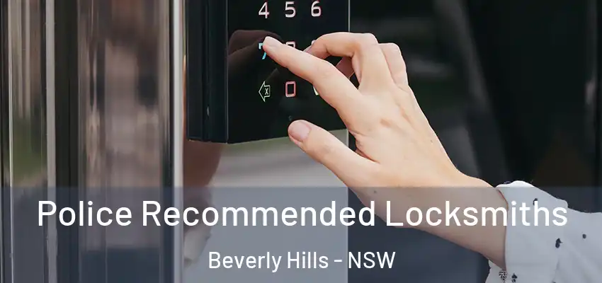 Police Recommended Locksmiths Beverly Hills - NSW