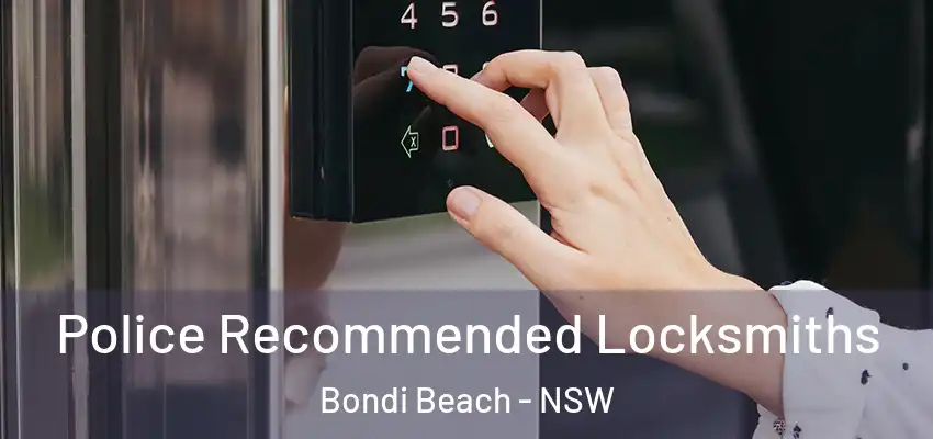 Police Recommended Locksmiths Bondi Beach - NSW