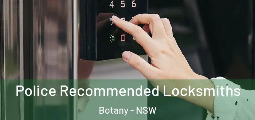 Police Recommended Locksmiths Botany - NSW