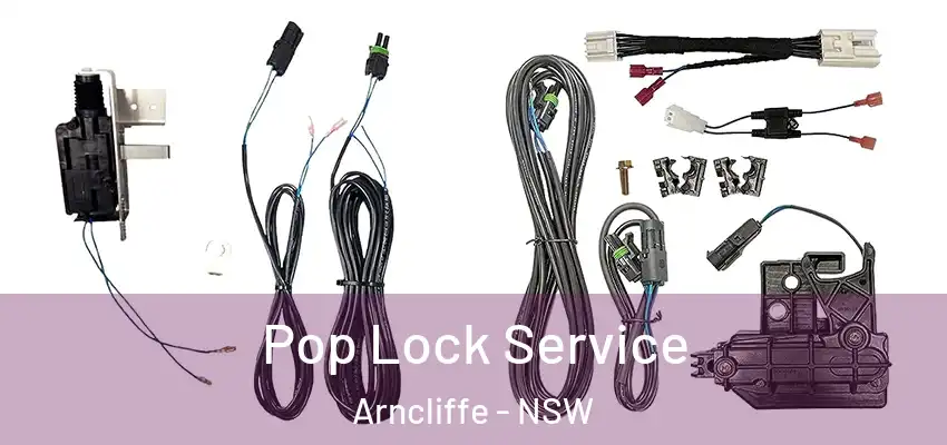 Pop Lock Service Arncliffe - NSW