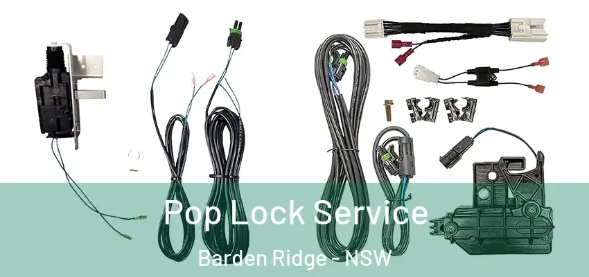 Pop Lock Service Barden Ridge - NSW