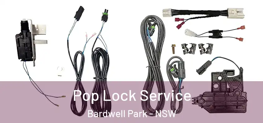 Pop Lock Service Bardwell Park - NSW