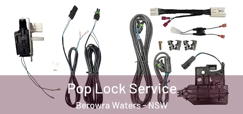 Pop Lock Service Berowra Waters - NSW