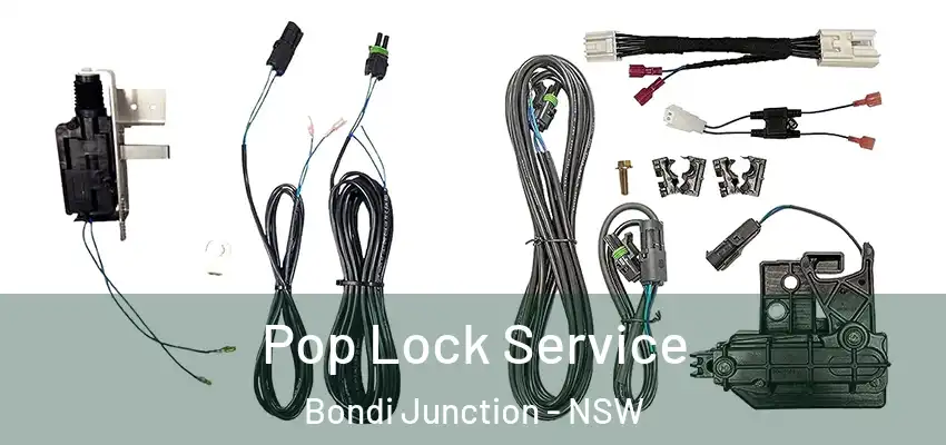 Pop Lock Service Bondi Junction - NSW