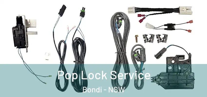 Pop Lock Service Bondi - NSW