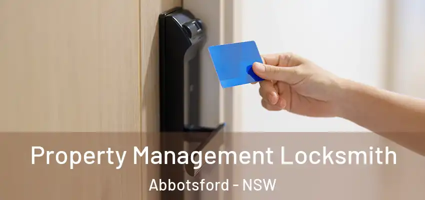 Property Management Locksmith Abbotsford - NSW