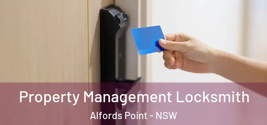  Property Management Locksmith Alfords Point - NSW