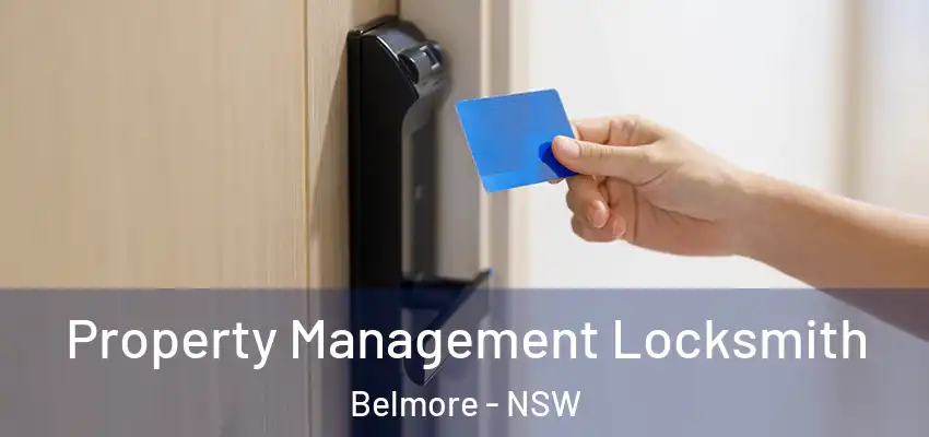 Property Management Locksmith Belmore - NSW