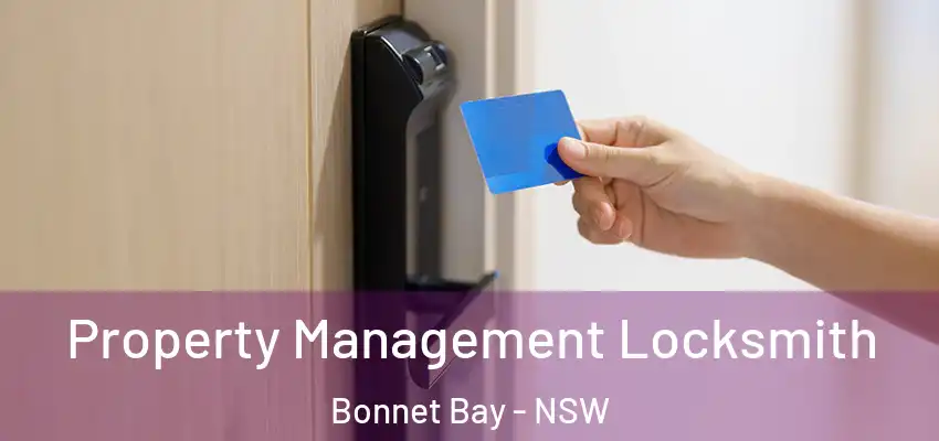 Property Management Locksmith Bonnet Bay - NSW