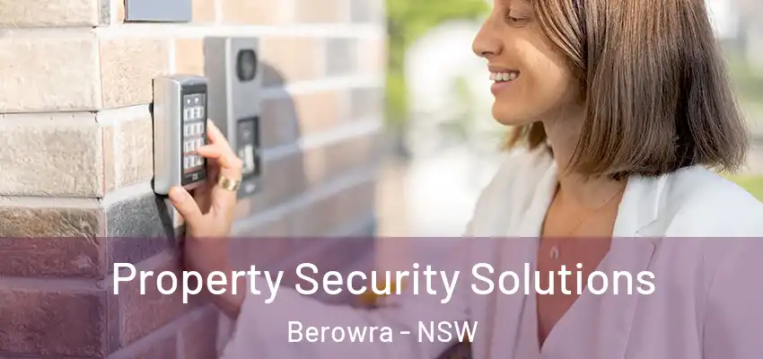 Property Security Solutions Berowra - NSW