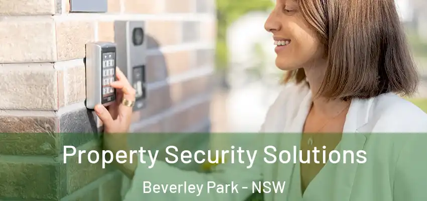 Property Security Solutions Beverley Park - NSW