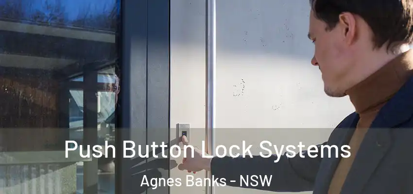 Push Button Lock Systems Agnes Banks - NSW