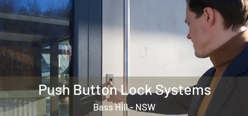 Push Button Lock Systems Bass Hill - NSW