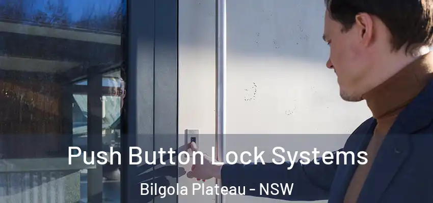 Push Button Lock Systems Bilgola Plateau - NSW